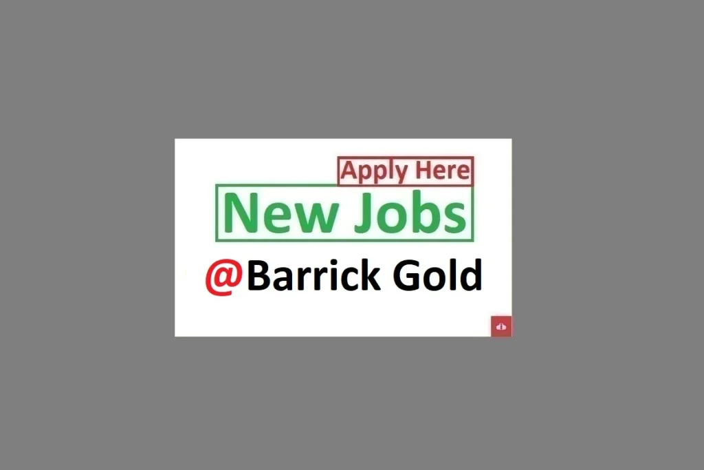 3 Job Vacancies at Barrick Gold 2024