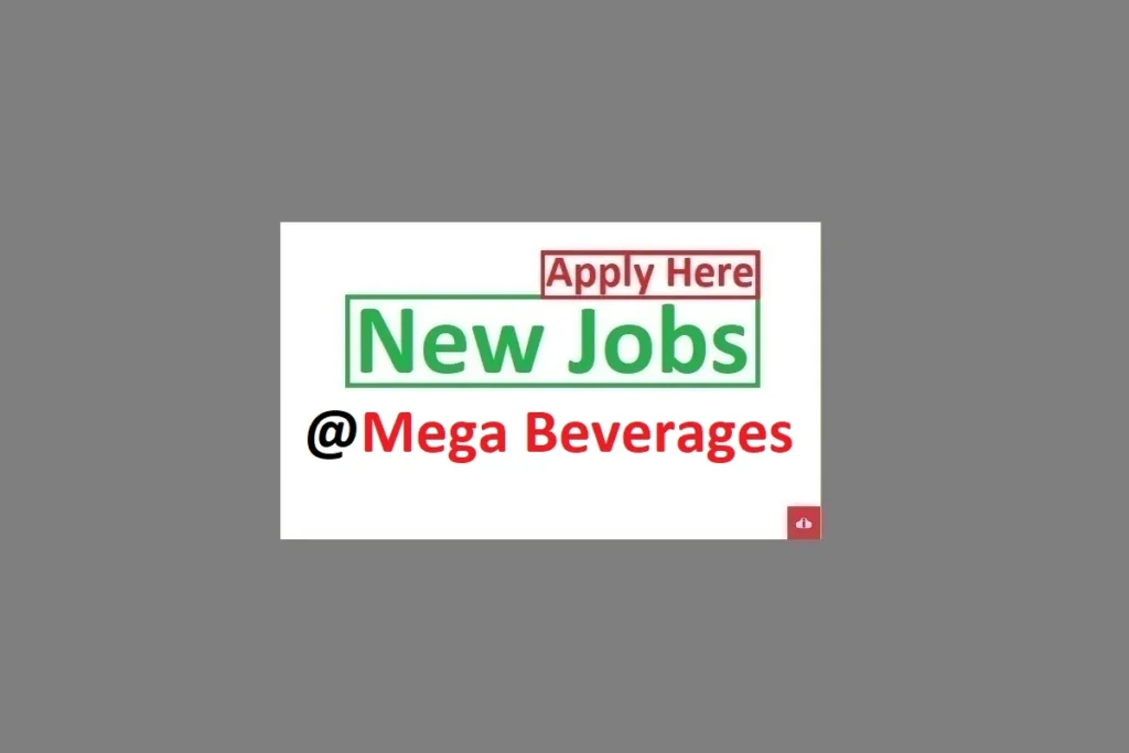 Sales Representative Job Vacancies at Mega Beverages 2024